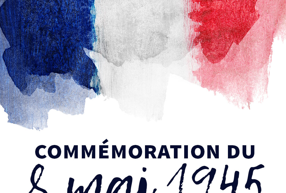 Cérémonie patriotique : commémoration du 8 mai 1945