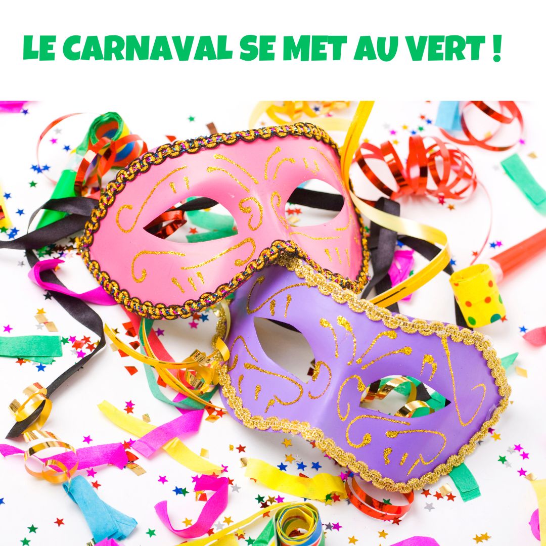 le carnaval se met au vert